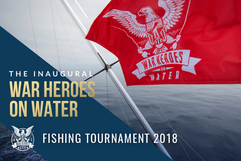 Inaugural War Heroes on Water Fishing Tournament 2018