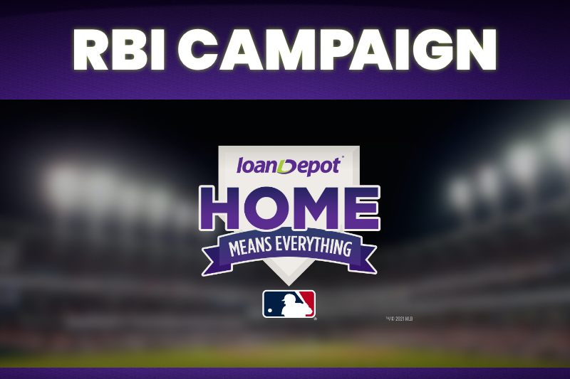 loanDepot's Opening Day "Home Means Everything" RBI Campaign