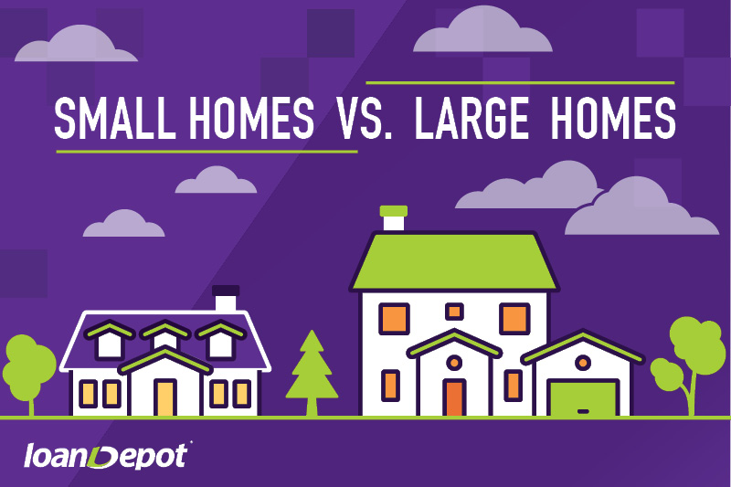 Small Home vs. Large Home